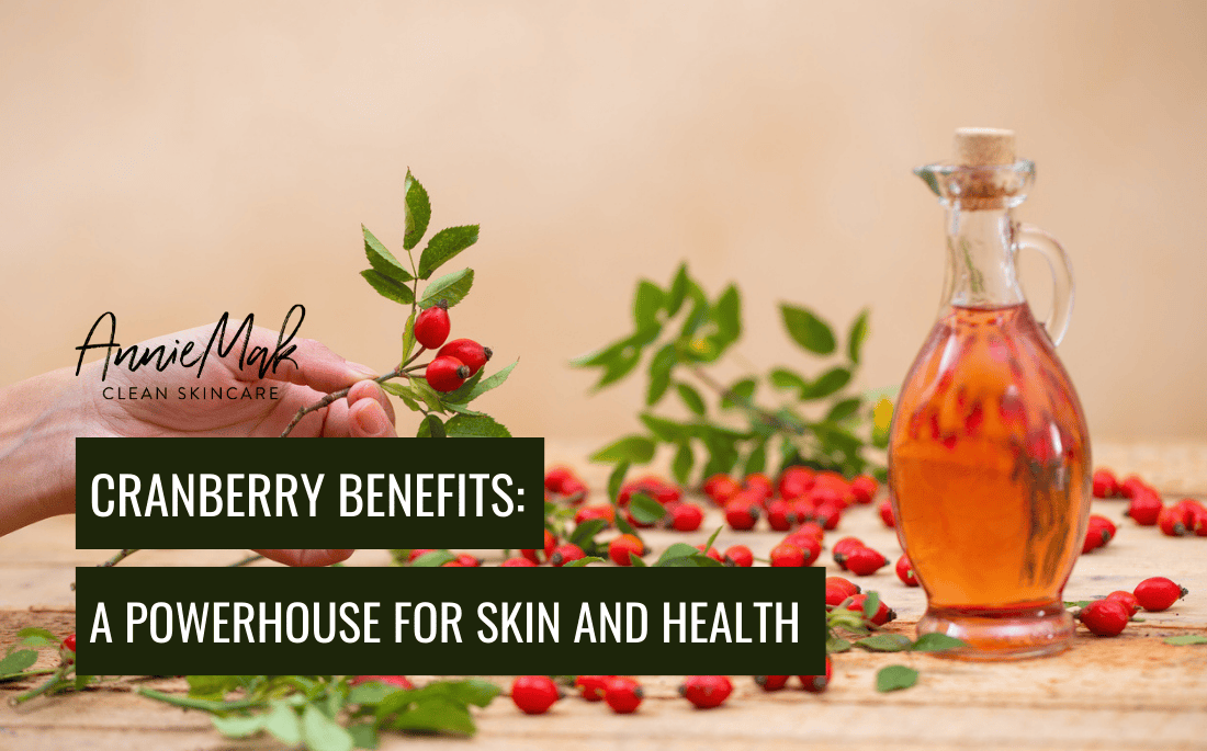 Cranberry Benefits A Powerhouse for Skin and Health AnnieMak Blog