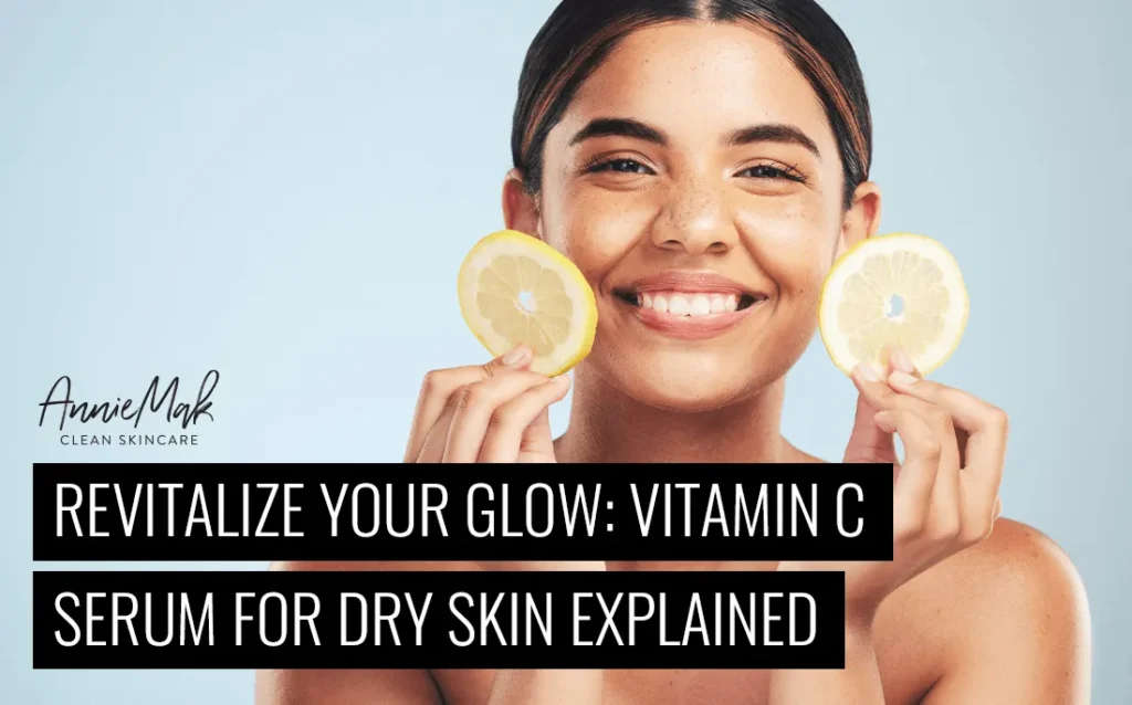 vitamin C serum for dry skin