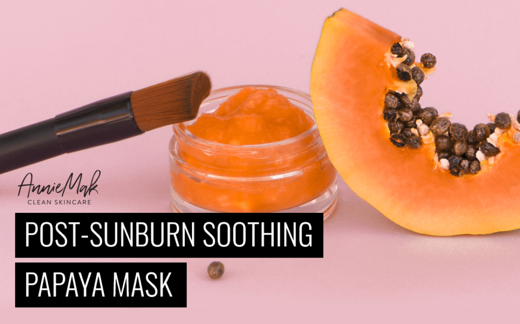 Post-Sunburn Soothing Papaya Mask