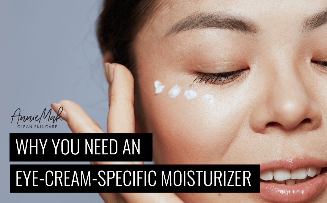 Why You Need an Eye-Cream-Specific Moisturizer