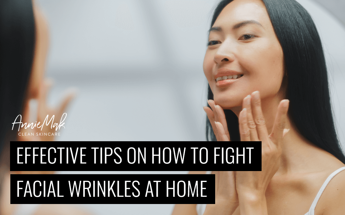 How to Fight Facial Wrinkles at Home 