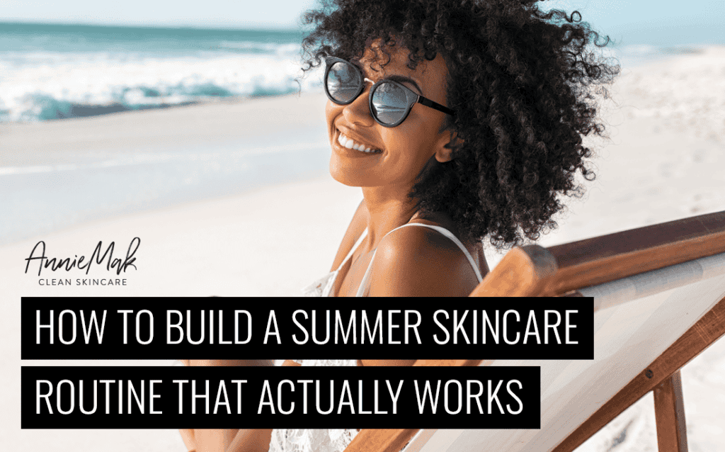 Summer Skincare Routine
